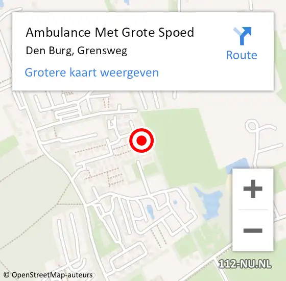 Locatie op kaart van de 112 melding: Ambulance Met Grote Spoed Naar Den Burg, Grensweg op 26 juni 2023 20:51