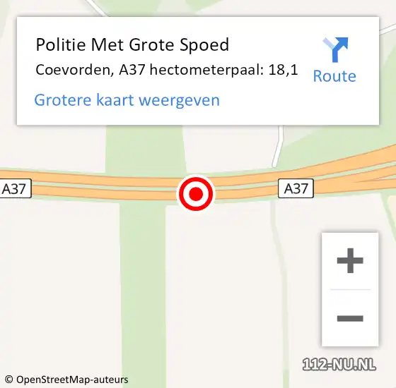 Locatie op kaart van de 112 melding: Politie Met Grote Spoed Naar Coevorden, A37 hectometerpaal: 18,1 op 1 juli 2023 10:28