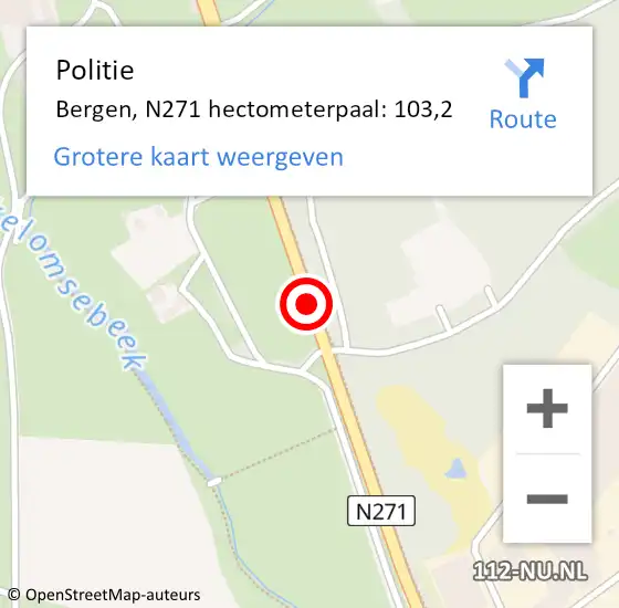 Locatie op kaart van de 112 melding: Politie Bergen, N271 hectometerpaal: 103,2 op 9 juli 2023 15:22