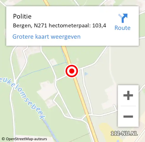 Locatie op kaart van de 112 melding: Politie Bergen, N271 hectometerpaal: 103,4 op 9 juli 2023 15:23