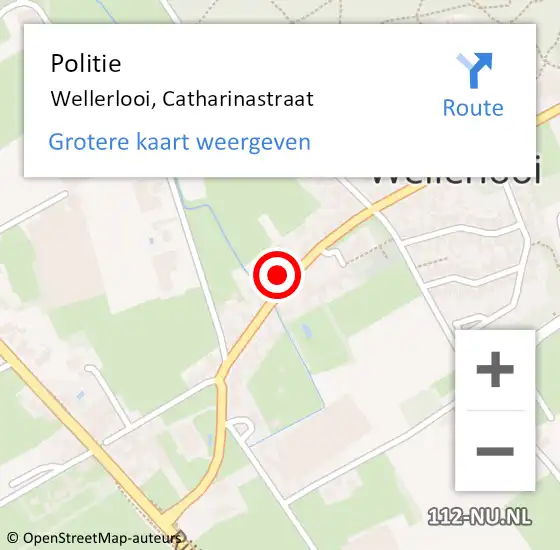 Locatie op kaart van de 112 melding: Politie Wellerlooi, Catharinastraat op 1 augustus 2023 13:29
