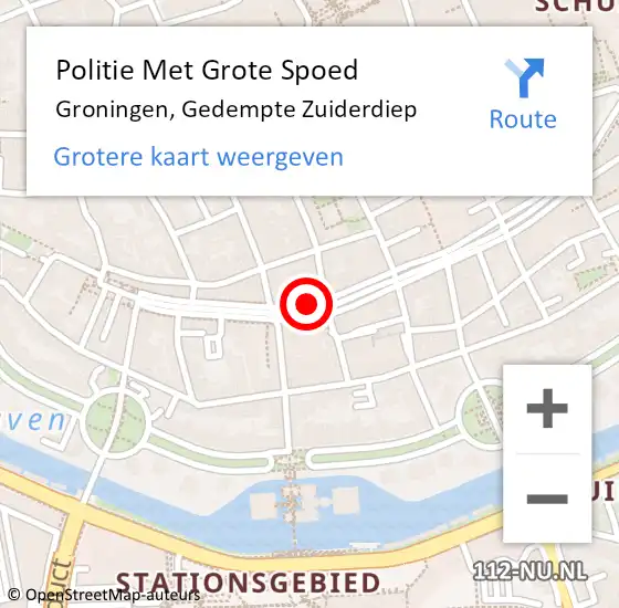 Locatie op kaart van de 112 melding: Politie Met Grote Spoed Naar Groningen, Gedempte Zuiderdiep op 18 augustus 2023 07:46