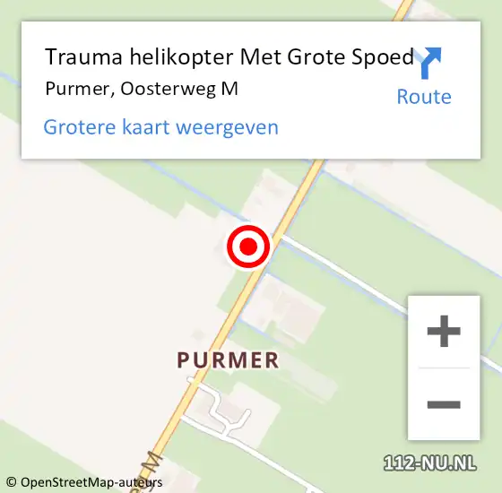 Locatie op kaart van de 112 melding: Trauma helikopter Met Grote Spoed Naar Purmer, Oosterweg M op 25 augustus 2023 11:24