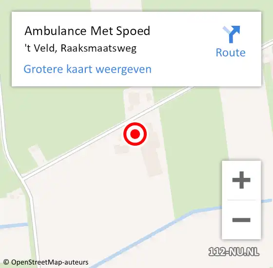 Locatie op kaart van de 112 melding: Ambulance Met Spoed Naar 't Veld, Raaksmaatsweg op 25 augustus 2023 14:41