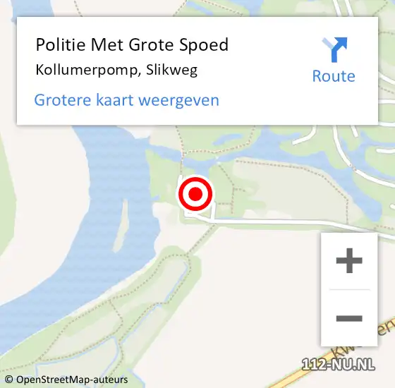 Locatie op kaart van de 112 melding: Politie Met Grote Spoed Naar Kollumerpomp, Slikweg op 8 september 2023 13:29