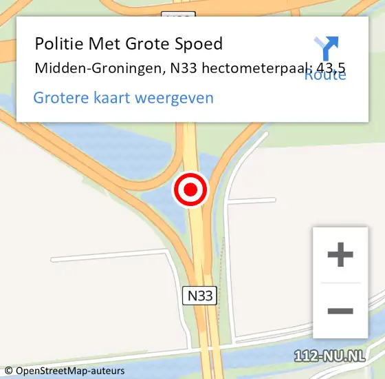 Locatie op kaart van de 112 melding: Politie Met Grote Spoed Naar Midden-Groningen, N33 hectometerpaal: 43,5 op 21 september 2023 11:41