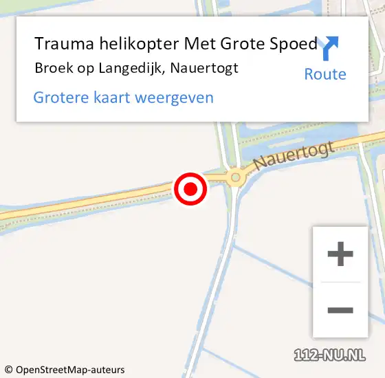 Locatie op kaart van de 112 melding: Trauma helikopter Met Grote Spoed Naar Broek op Langedijk, Nauertogt op 13 oktober 2023 06:42