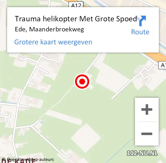 Locatie op kaart van de 112 melding: Trauma helikopter Met Grote Spoed Naar Ede, Maanderbroekweg op 16 oktober 2023 17:14