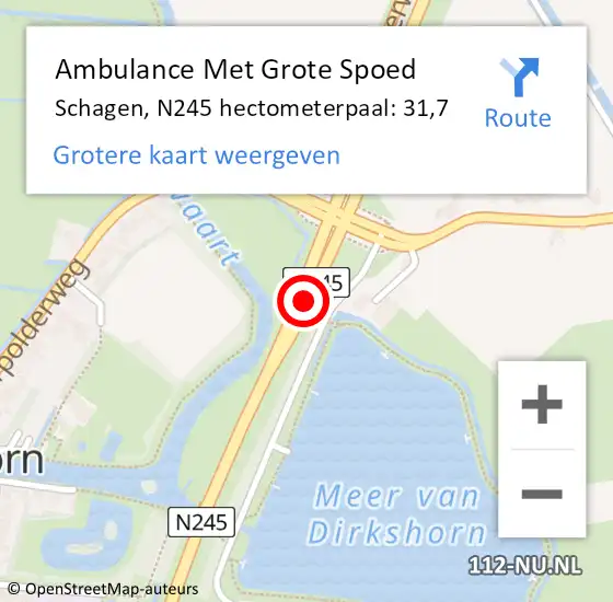 Locatie op kaart van de 112 melding: Ambulance Met Grote Spoed Naar Schagen, N245 hectometerpaal: 31,7 op 23 oktober 2023 21:54