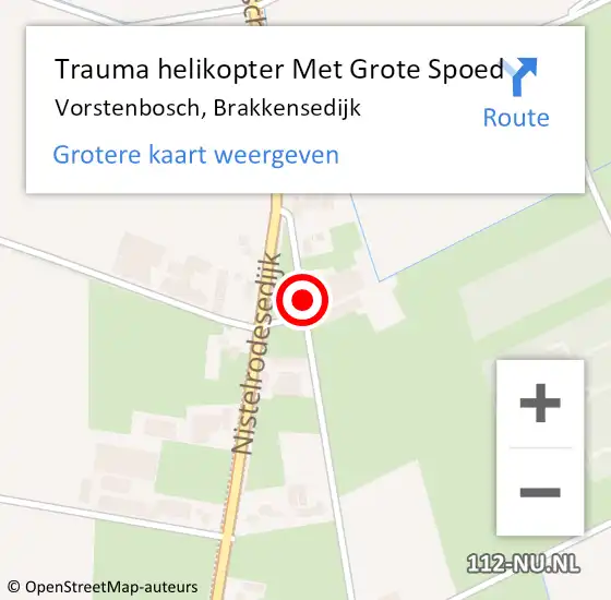 Locatie op kaart van de 112 melding: Trauma helikopter Met Grote Spoed Naar Vorstenbosch, Brakkensedijk op 26 oktober 2023 17:18
