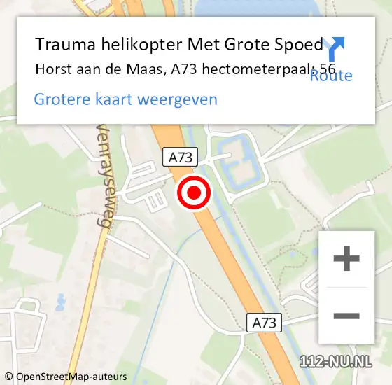 Locatie op kaart van de 112 melding: Trauma helikopter Met Grote Spoed Naar Horst aan de Maas, A73 hectometerpaal: 56 op 21 november 2023 08:00