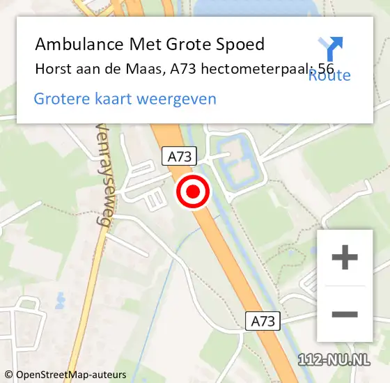Locatie op kaart van de 112 melding: Ambulance Met Grote Spoed Naar Horst aan de Maas, A73 hectometerpaal: 56 op 21 november 2023 08:01