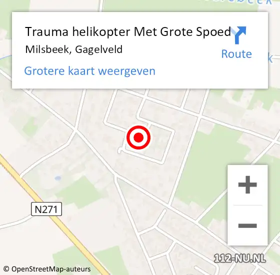 Locatie op kaart van de 112 melding: Trauma helikopter Met Grote Spoed Naar Milsbeek, Gagelveld op 28 november 2023 05:01