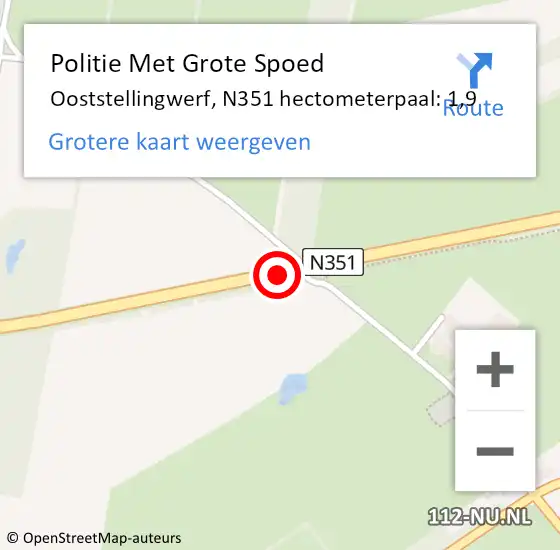 Locatie op kaart van de 112 melding: Politie Met Grote Spoed Naar Ooststellingwerf, N351 hectometerpaal: 1,9 op 29 november 2023 10:59