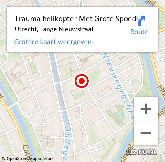 Locatie op kaart van de 112 melding: Trauma helikopter Met Grote Spoed Naar Utrecht, Lange Nieuwstraat op 30 november 2023 15:01
