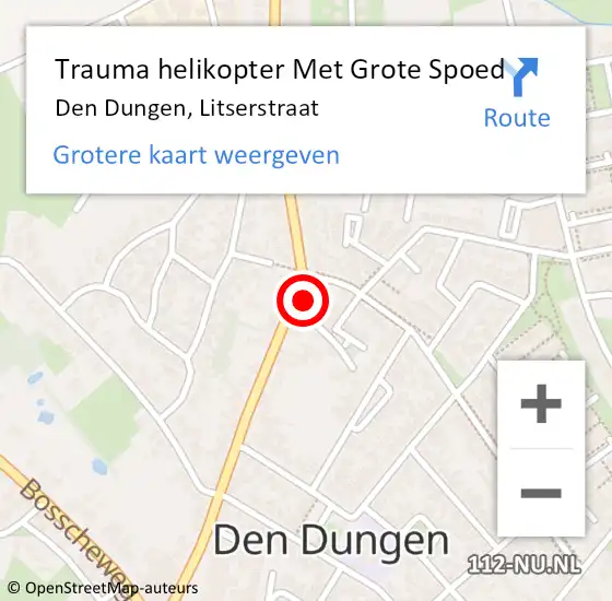 Locatie op kaart van de 112 melding: Trauma helikopter Met Grote Spoed Naar Den Dungen, Litserstraat op 2 december 2023 10:31