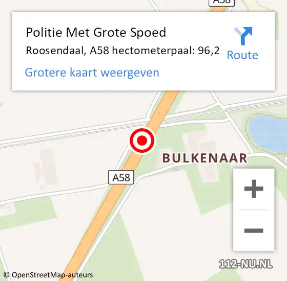 Locatie op kaart van de 112 melding: Politie Met Grote Spoed Naar Roosendaal, A58 hectometerpaal: 96,2 op 14 december 2023 07:57