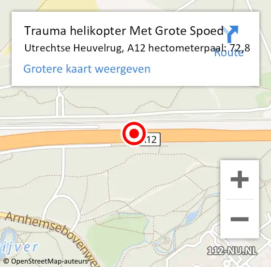 Locatie op kaart van de 112 melding: Trauma helikopter Met Grote Spoed Naar Utrechtse Heuvelrug, A12 hectometerpaal: 72,8 op 15 december 2023 14:15