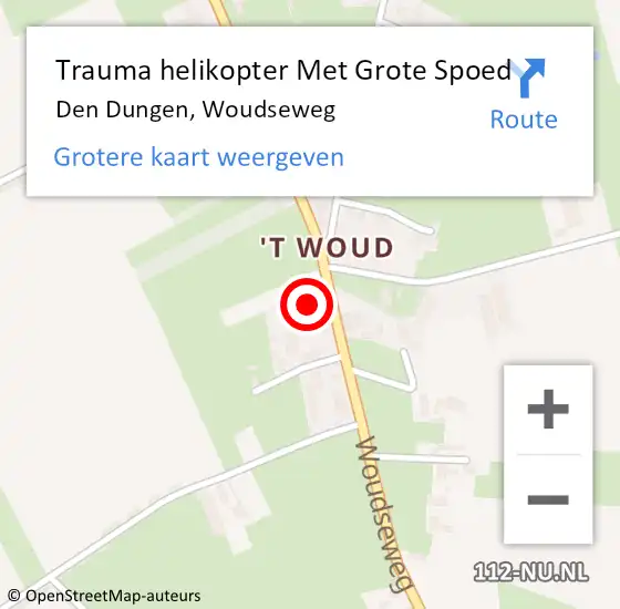 Locatie op kaart van de 112 melding: Trauma helikopter Met Grote Spoed Naar Den Dungen, Woudseweg op 25 december 2023 15:51