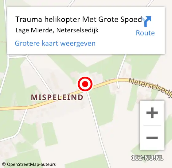 Locatie op kaart van de 112 melding: Trauma helikopter Met Grote Spoed Naar Lage Mierde, Neterselsedijk op 30 december 2023 10:49