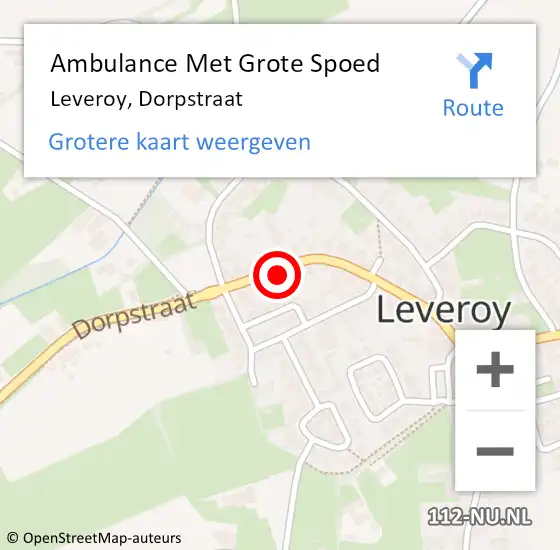 Locatie op kaart van de 112 melding: Ambulance Met Grote Spoed Naar Leveroy, Dorpstraat op 1 januari 2024 19:53
