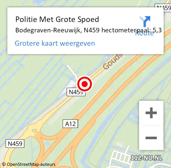 Locatie op kaart van de 112 melding: Politie Met Grote Spoed Naar Bodegraven-Reeuwijk, N459 hectometerpaal: 5,3 op 8 februari 2024 16:45