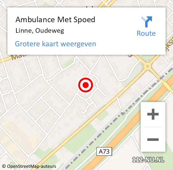 Locatie op kaart van de 112 melding: Ambulance Met Spoed Naar Linne, Oudeweg op 22 februari 2024 16:55