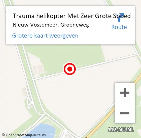 Locatie op kaart van de 112 melding: Trauma helikopter Met Zeer Grote Spoed Naar Nieuw-Vossemeer, Groeneweg op 23 februari 2024 08:48
