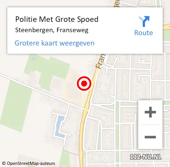 Locatie op kaart van de 112 melding: Politie Met Grote Spoed Naar Steenbergen, Franseweg op 27 februari 2024 07:47