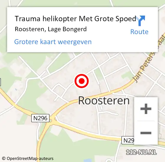 Locatie op kaart van de 112 melding: Trauma helikopter Met Grote Spoed Naar Roosteren, Lage Bongerd op 7 maart 2024 10:27