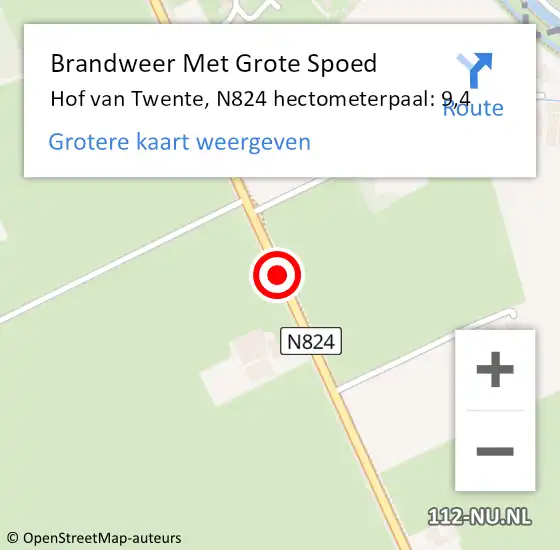 Locatie op kaart van de 112 melding: Brandweer Met Grote Spoed Naar Hof van Twente, N824 hectometerpaal: 9,4 op 12 maart 2024 09:31
