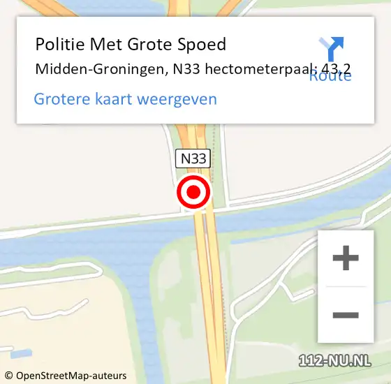 Locatie op kaart van de 112 melding: Politie Met Grote Spoed Naar Midden-Groningen, N33 hectometerpaal: 43,2 op 16 maart 2024 13:47