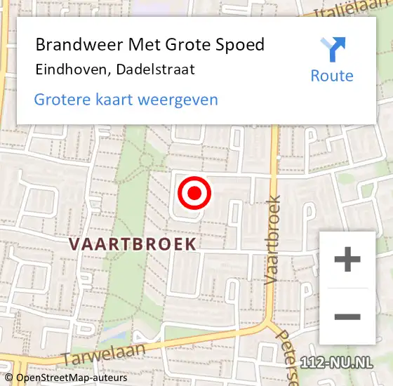 Locatie op kaart van de 112 melding: Brandweer Met Grote Spoed Naar Eindhoven, Dadelstraat op 18 maart 2024 20:04
