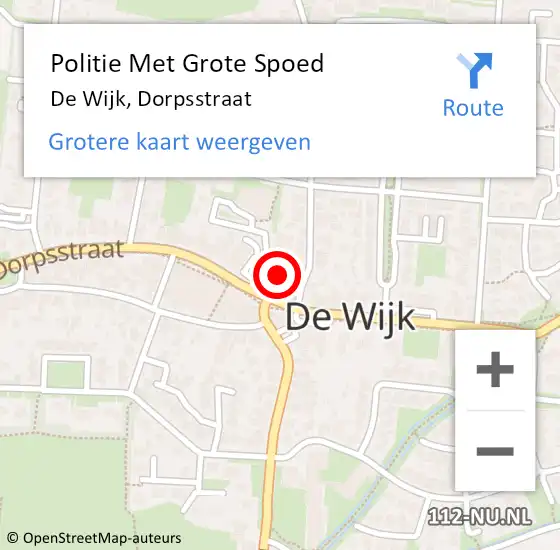 Locatie op kaart van de 112 melding: Politie Met Grote Spoed Naar De Wijk, Dorpsstraat op 26 maart 2024 11:25