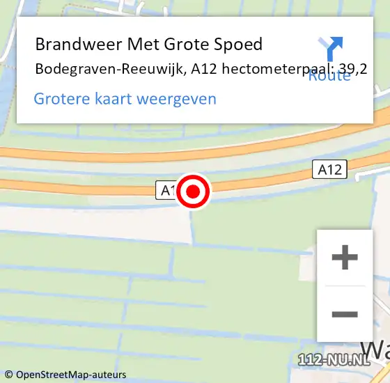Locatie op kaart van de 112 melding: Brandweer Met Grote Spoed Naar Bodegraven-Reeuwijk, A12 hectometerpaal: 39,2 op 29 maart 2024 07:38