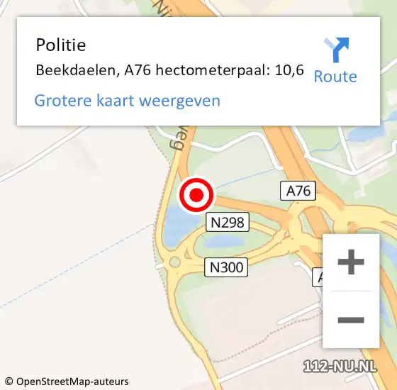 Locatie op kaart van de 112 melding: Politie Beekdaelen, A76 hectometerpaal: 10,6 op 31 maart 2024 18:25