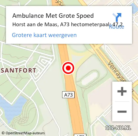 Locatie op kaart van de 112 melding: Ambulance Met Grote Spoed Naar Horst aan de Maas, A73 hectometerpaal: 47,2 op 1 april 2024 17:19