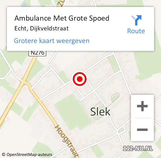 Locatie op kaart van de 112 melding: Ambulance Met Grote Spoed Naar Echt, Dijkveldstraat op 3 april 2024 12:41