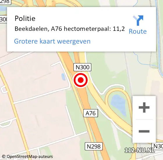 Locatie op kaart van de 112 melding: Politie Beekdaelen, A76 hectometerpaal: 11,2 op 3 april 2024 17:57