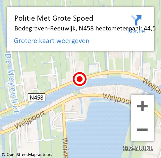 Locatie op kaart van de 112 melding: Politie Met Grote Spoed Naar Bodegraven-Reeuwijk, N458 hectometerpaal: 44,5 op 5 april 2024 17:25
