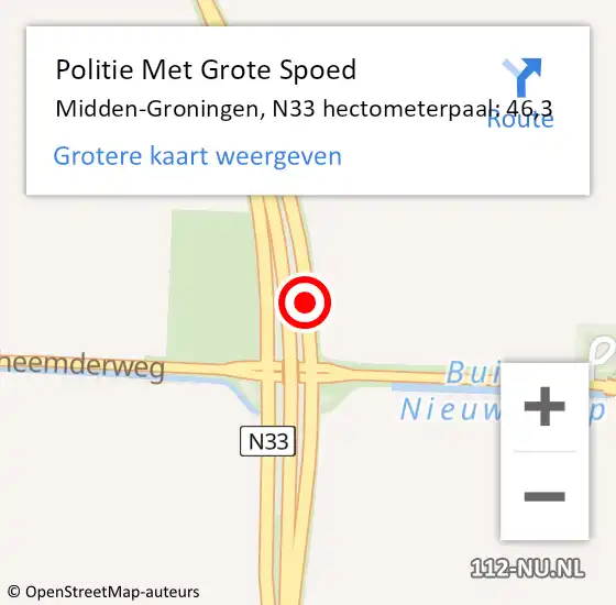 Locatie op kaart van de 112 melding: Politie Met Grote Spoed Naar Midden-Groningen, N33 hectometerpaal: 46,3 op 12 april 2024 14:42