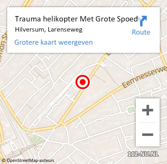 Locatie op kaart van de 112 melding: Trauma helikopter Met Grote Spoed Naar Hilversum, Larenseweg op 15 april 2024 12:34
