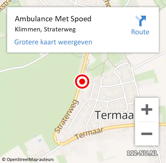 Locatie op kaart van de 112 melding: Ambulance Met Spoed Naar Klimmen, Straterweg op 16 april 2024 09:32