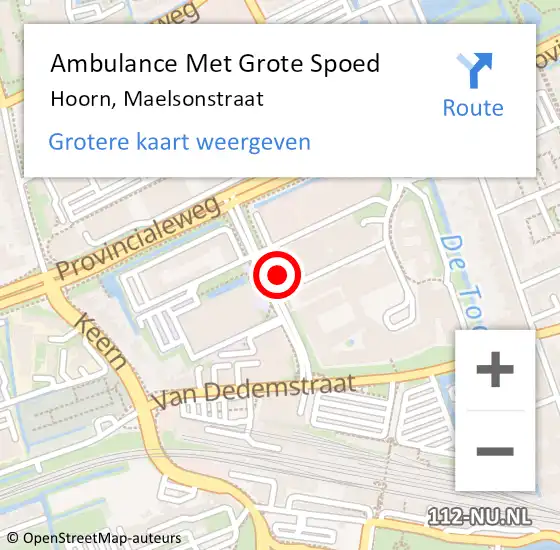 Locatie op kaart van de 112 melding: Ambulance Met Grote Spoed Naar Hoorn, Maelsonstraat op 16 april 2024 16:55