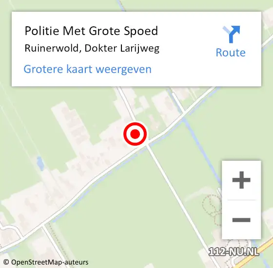 Locatie op kaart van de 112 melding: Politie Met Grote Spoed Naar Ruinerwold, Dokter Larijweg op 22 april 2024 08:06