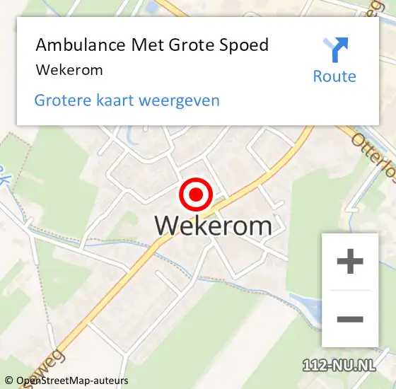 Locatie op kaart van de 112 melding: Ambulance Met Grote Spoed Naar Wekerom op 26 april 2024 14:33