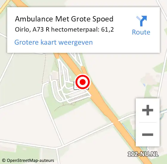 Locatie op kaart van de 112 melding: Ambulance Met Grote Spoed Naar Oirlo, A73 R hectometerpaal: 61,2 op 10 oktober 2014 11:07