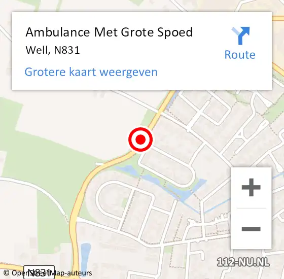 Locatie op kaart van de 112 melding: Ambulance Met Grote Spoed Naar Well, N831 op 15 oktober 2014 17:54
