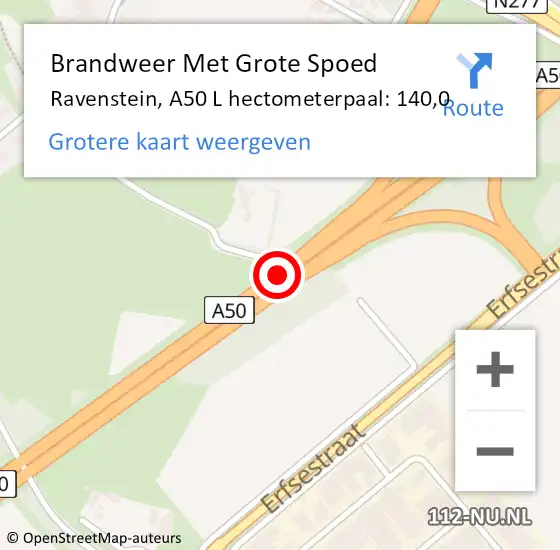 Locatie op kaart van de 112 melding: Brandweer Met Grote Spoed Naar Ravenstein, A50 L hectometerpaal: 140,0 op 8 december 2014 18:09