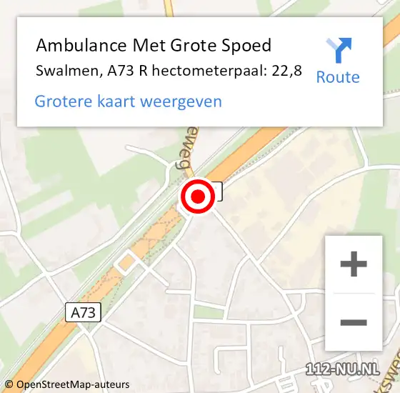 Locatie op kaart van de 112 melding: Ambulance Met Grote Spoed Naar Swalmen, A73 R hectometerpaal: 21,1 op 18 december 2014 18:03